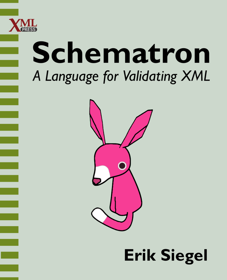 Front cover of Schematron: A Language for Validating XML